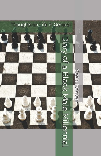 Diary of a Black Male Millennial Thoughts on Life in General