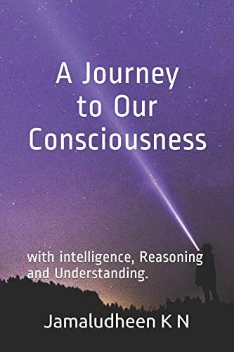 A Journey to Our Consciousness With Intelligence, Reasoning and Understanding.