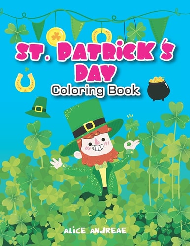 St. Patrick Coloring Book Coloring and Activity Books for Kids Ages 4-8