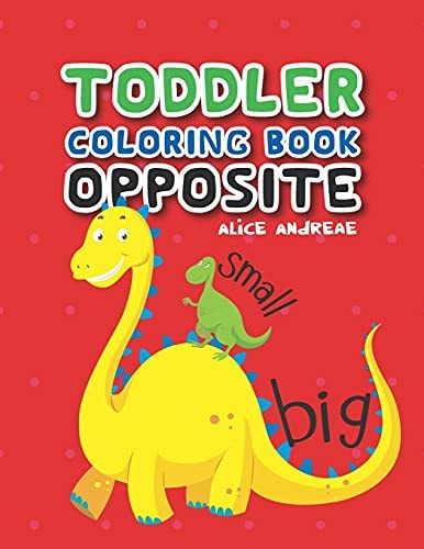 Toddler Coloring Book Opposite Coloring and Activity Books for Kids Ages 4-8