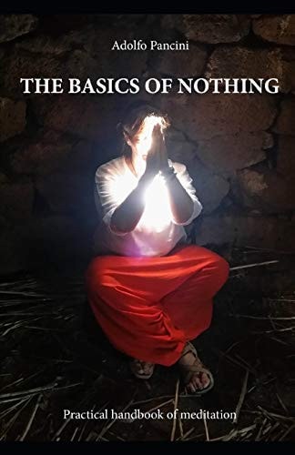 The Basics of Nothing Practical Handbook of Meditation