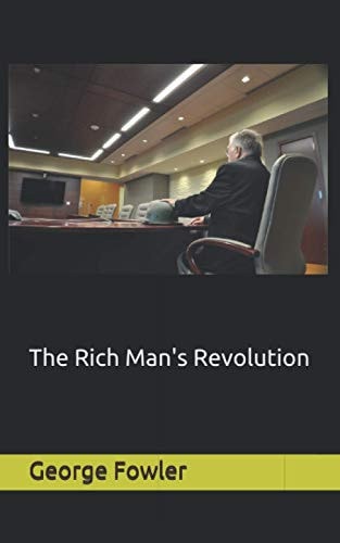 The Rich Man's Revolution