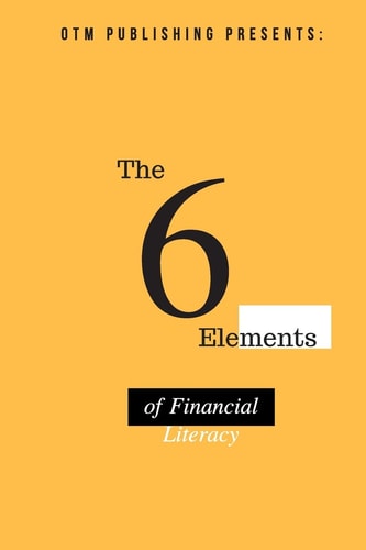 The 6 Elements of Financial Literacy