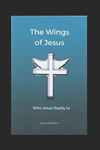 The Wings of Jesus Who Jesus Really Is!