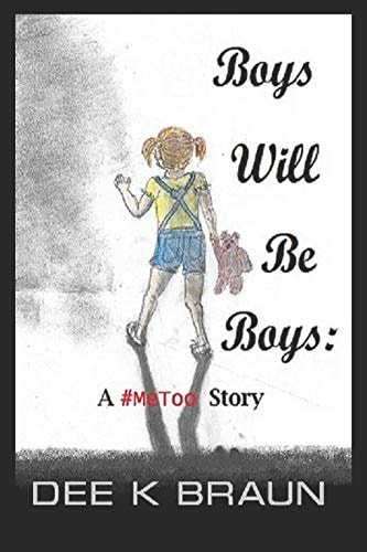 Boys Will Be Boys A #MeToo Story