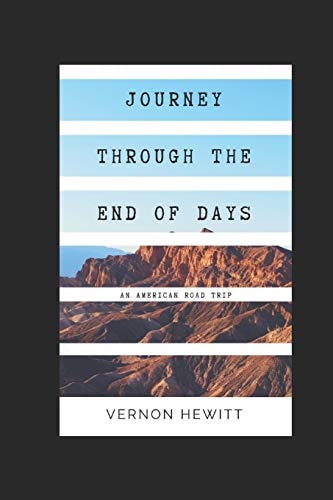 Journey Through The End of Days An American Road Trip