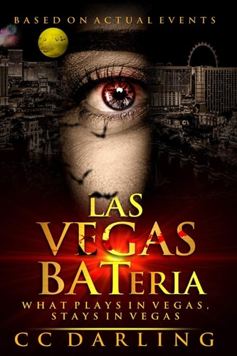 LAS VEGAS BATeria What Plays in Vegas, Stays in Vegas! (Based on Actual Events)