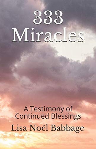 333 Miracles A Testimony of Continued Blessings