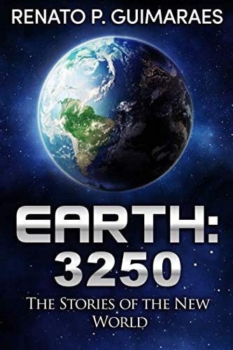 Earth: 3250 The Stories of the New World