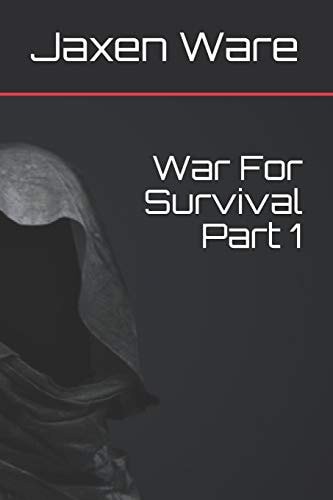 War for Survival Part 1