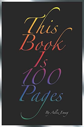 This Book Is 100 Pages