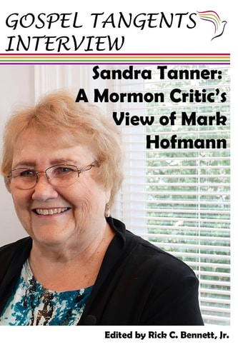 Sandra Tanner A Mormon Critic's View of Mark Hofmann