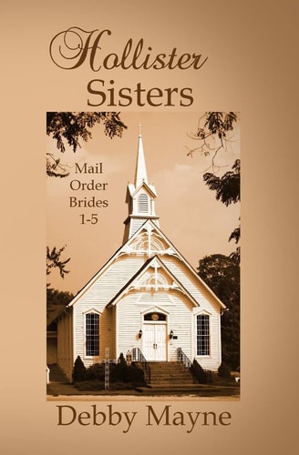 Hollister Sisters, Mail-Order Brides Five Historical Romances