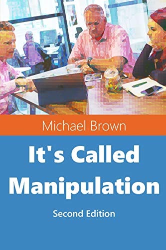 It's Called Manipulation Second Edition