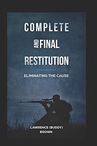 Complete and Final Restitution Eliminating the Cause