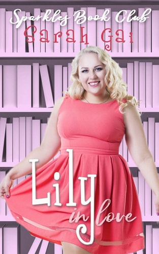 Lily in Love Romantic Comedy/Chick Lit/Plus Size Series