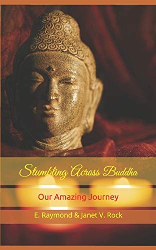 Stumbling Across Buddha Our Amazing Journey