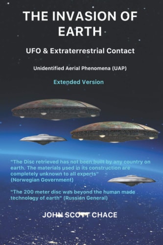 The Invasion of Earth UFO and EXTRATERRESTRIAL CONTACT