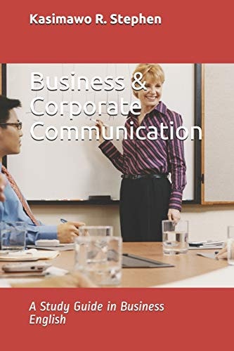 Business & Corporate Communication A Study Guide in Business English