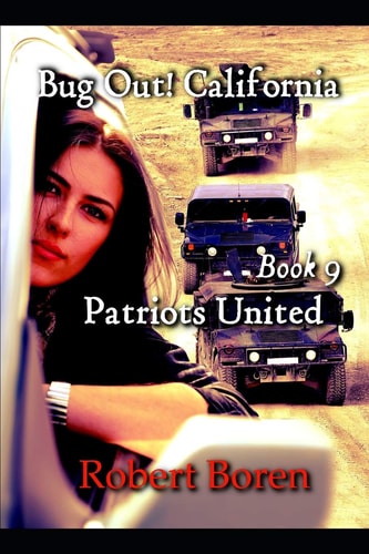 Bug Out! California Book 9 Patriots United