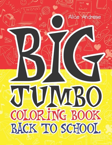 Big Jumbo Coloring Book Back To School Coloring and Activity Books for Kids Ages 4-8