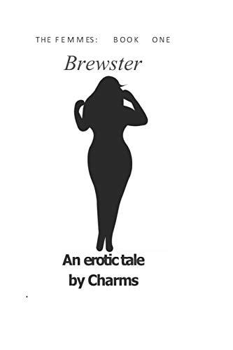 Brewster The Femmes: Book One