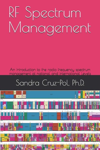 RF Spectrum Management An Introduction to the Radio Frequency Spectrum Management at National and International Levels