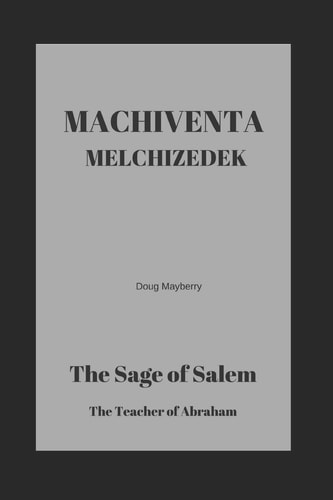 Machiventa Melchizedek The Sage of Salem