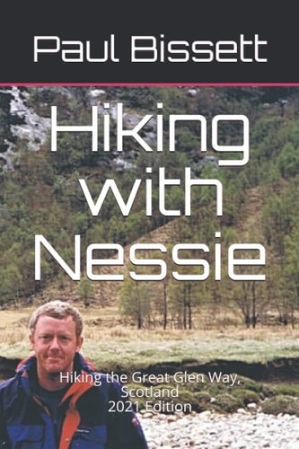 Hiking with Nessie Hiking the Great Glen Way, Scotland