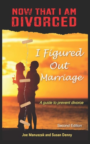 Now That I Am Divorced, I Figured Out Marriage Second Edition