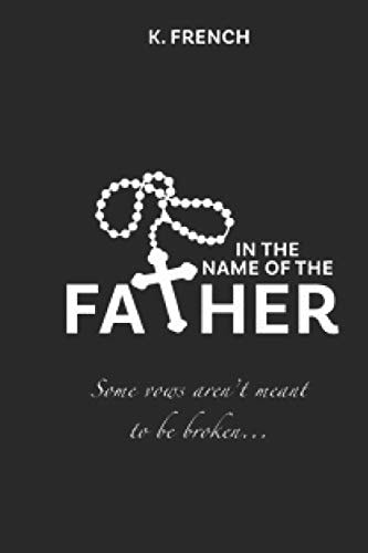 In the Name of the Father Some Vows Aren't Meant to Be Broken
