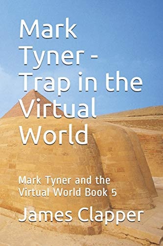 Mark Tyner - Trap in the Virtual World Mark Tyner and the Virtual World Book 5