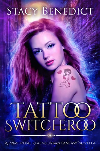 Tattoo Switcheroo A Primordial Realms Urban Fantasy Novella