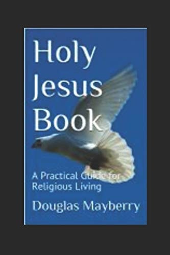 Holy Jesus Book A Practical Guide for Religious Living