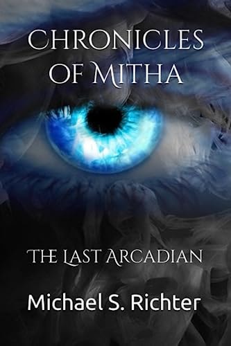 Chronicles of Mitha The Last Arcadian