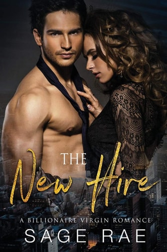 The New Hire A Billionaire Virgin Romance