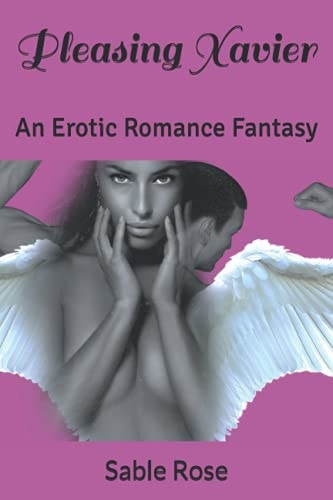 Pleasing Xavier An Erotic Romance Fantasy
