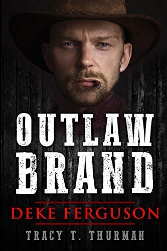 Outlaw Brand - Deke Ferguson Newly Edited and Updated