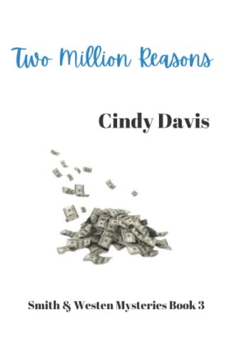Two Million Reasons Smith and Westen Mysteries, Book 3