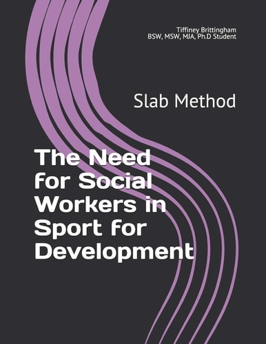 The Need for Social Workers in Sport for Development Slab Method