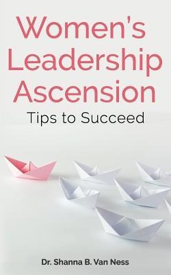 Womens Leadership Ascension Tips to Succeed
