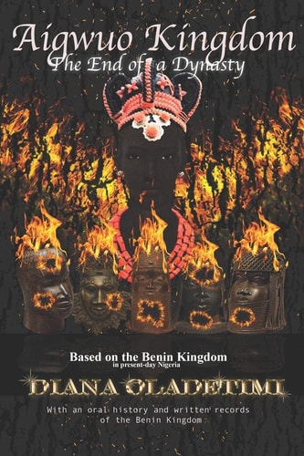 Aigwuo Kingdom The End of a Dynasty