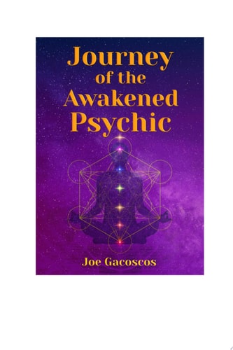 Journey of the Awakened Psychic The 10 Step Guide to Awakening Your Psychic Gifts