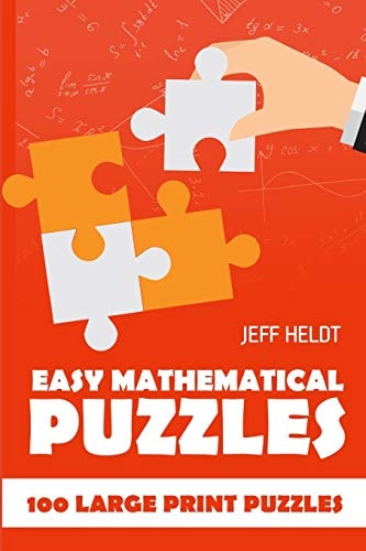 Easy Mathematical Puzzles CalcuDoku Puzzles - 100 Large Print Puzzles