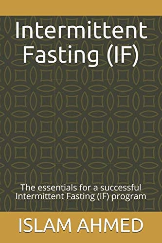 Intermittent Fasting (If) The Essentials for a Successful Intermittent Fasting (If) Program
