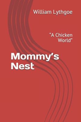 Mommy's Nest "A Chicken World"