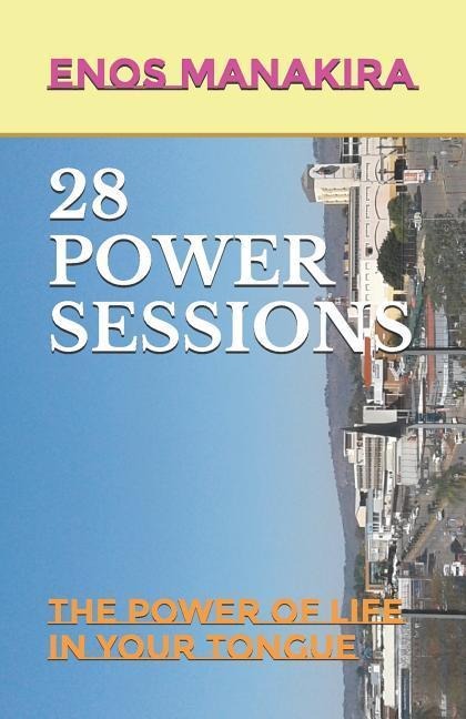 28 Power Sessions: The Power of Life in Your Tongue
