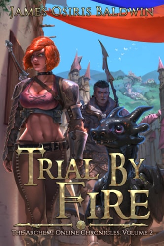 Trial by Fire A LitRPG Dragonrider Adventure