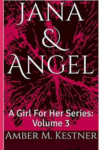 Jana and Angel A Girl for Her Series: Volume 3