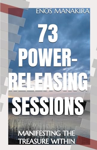 73 Power-Releasing Sessions Manifesting the Treasure Within